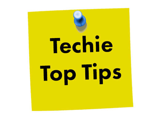 Techie Top Tips 